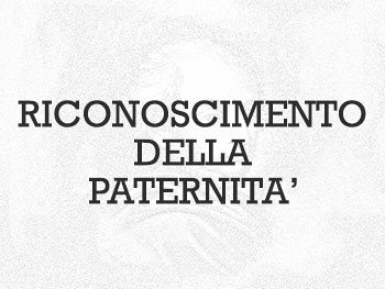 RICONOSCIMENTO PATERNITA’
